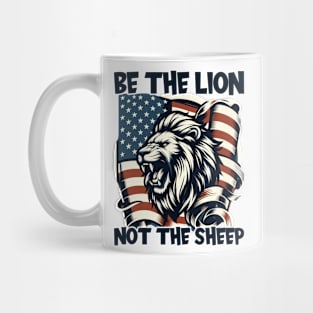 Be The Lion Not The Sheep American Patriotic Kid Men Veteran Mug